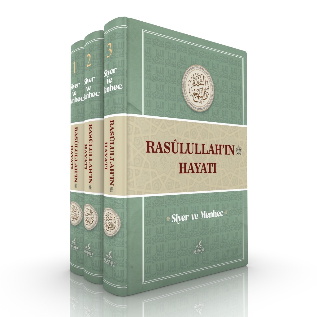 Siyer ve Menhec RASÛLULLAH'IN ﷺ HAYATI